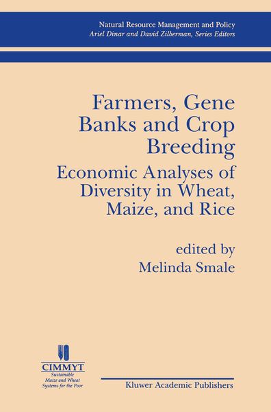 Produktbild: Farmers Gene Banks and Crop Breeding: Economic Analyses of Diversity in Wheat Maize and Rice