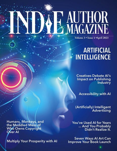 Produktbild: Indie Author Magazine Special Focus Issue Featuring Artificial Intelligence: AI Innovations, AI in Marketing, Self-Editing with AI, AI Art for Book La