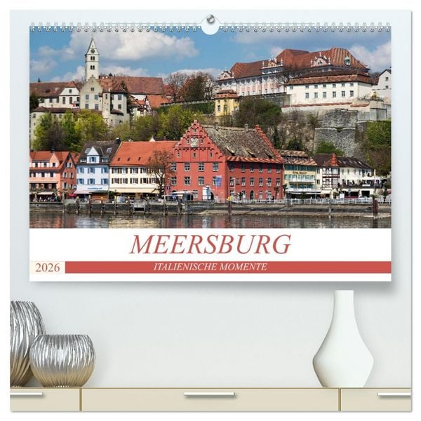 Produktbild: MEERSBURG - ITALIENISCHE MOMENTE (hochwertiger Premium Wandkalender 2026 DIN A2 quer), Kunstdruck in Hochglanz