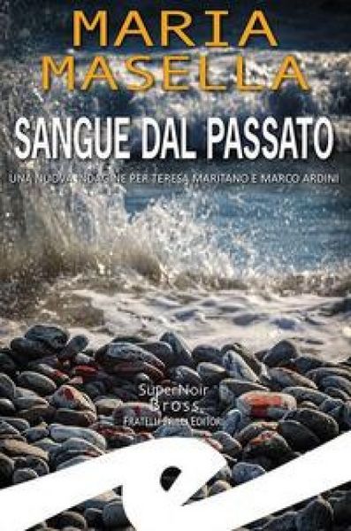 Produktbild: Sangue dal passato. Una nuova indagine per Teresa Maritano e Marco Ardini