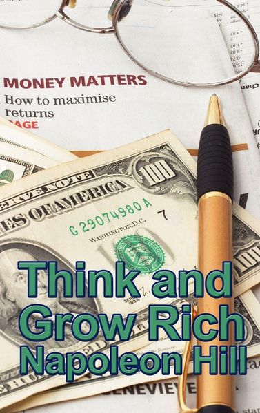 Produktbild: Think and Grow Rich - The Classic Principles of Success, Achievement, and Financial Independence