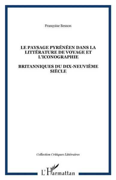 Produktbild: Le Paysage Pyreneen Dans La Litterature De Voyage Et L'iconographie