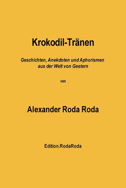 Produktbild: Krokodil-Tr&auml;nen: Geschichten, Anekdoten und Aphorismen aus der Welt von Gestern