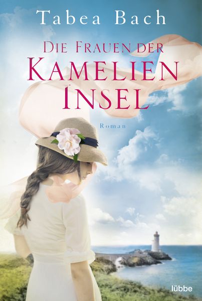 Die Frauen der Kamelien-Insel, Taschenbuch von Tabea Bach, Lübbe