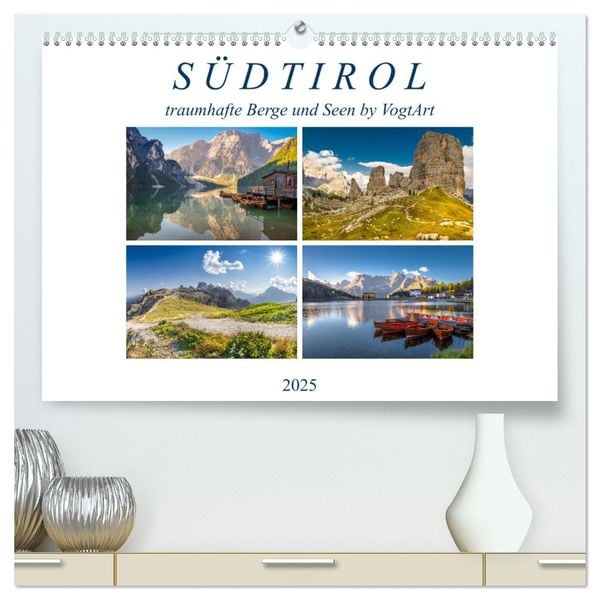 Südtirol, traumhafte Berge und Seen by VogtArt (hochwertiger Premium Wandkalender 2025 DIN A2 quer), Kunstdruck in Hochg