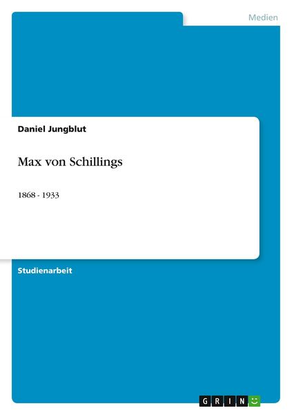 Max von Schillings, Taschenbuch von Daniel Jungblut, GRIN, 9783640578832