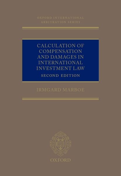 Produktbild: Calculation of Compensation and Damages in International Investment Law