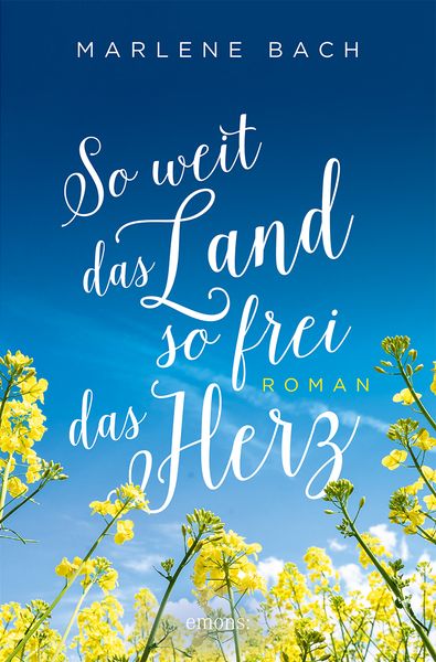 So weit das Land, so frei das Herz, Taschenbuch von Marlene Bach, Emons Verlag, 978-3-7408-2108-1