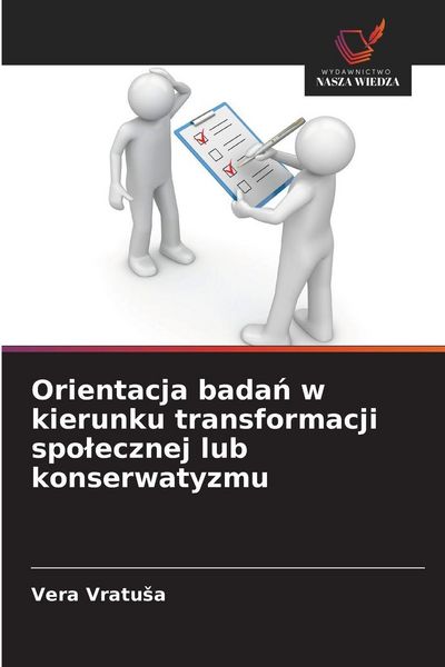 Produktbild: Orientacja bada&iquest; w kierunku transformacji spo&iquest;ecznej lub konserwatyzmu