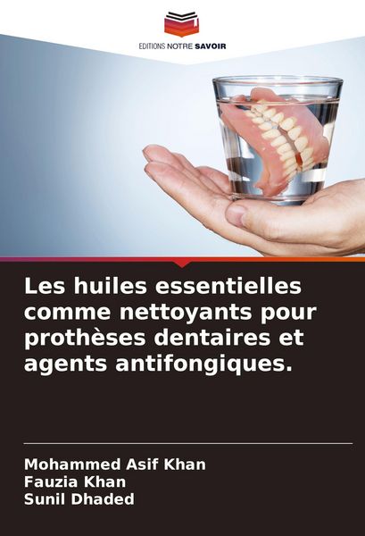 Produktbild: Les huiles essentielles comme nettoyants pour proth&egrave;ses dentaires et agents antifongiques.