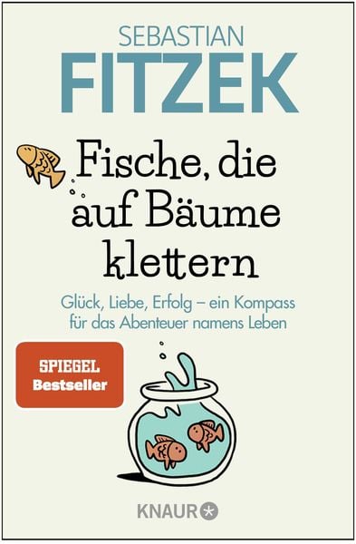 Fische, die auf Bäume klettern, Taschenbuch von Sebastian Fitzek, Knaur Taschenbuch, 9783426790526