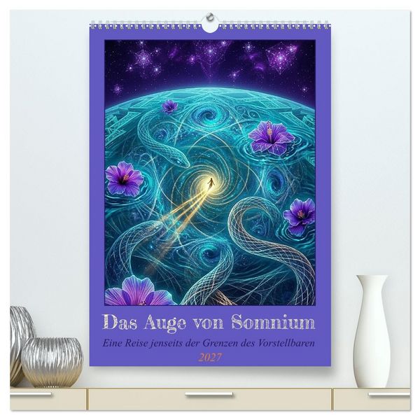 Produktbild: Das Auge von Somnium (hochwertiger Premium Wandkalender 2027 DIN A2 hoch), Kunstdruck in Hochglanz