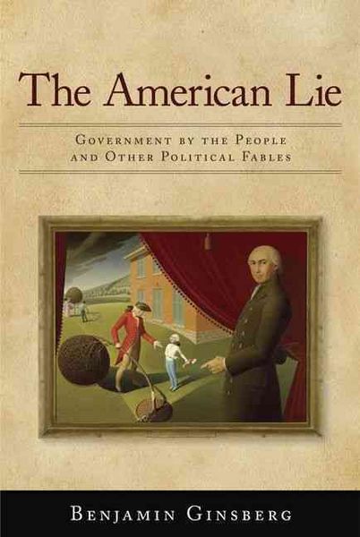 Produktbild: The American Lie: Government by the People and Other Political Fables