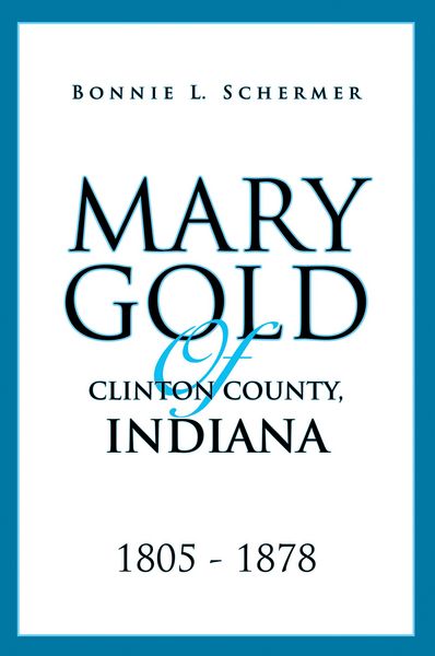 Produktbild: Mary Gold of Clinton County, Indiana