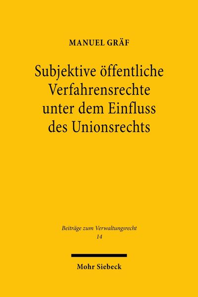 Produktbild: Subjektive &ouml;ffentliche Verfahrensrechte unter dem Einfluss des Unionsrechts