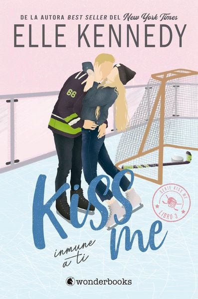 Kiss Me 3 - Inmune a Ti, Taschenbuch von Elle Kennedy, Wonderbooks, 9788418509728
