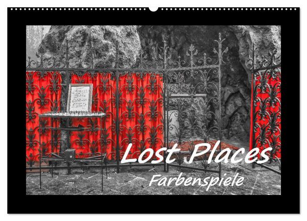 Lost Places - Farbenspiele (Wandkalender 2026 DIN A2 quer), CALVENDO Monatskalender