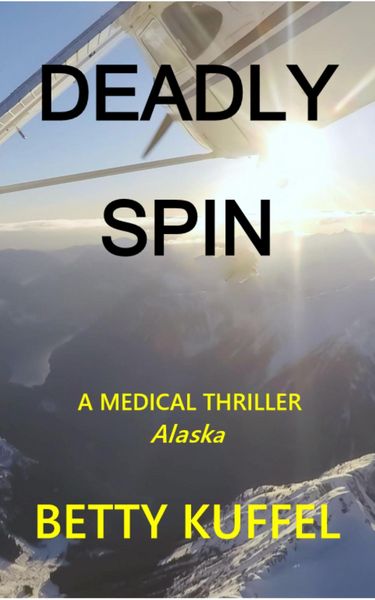 Produktbild: Deadly Spin (Kelly McKay Medical Thriller Series, #2)