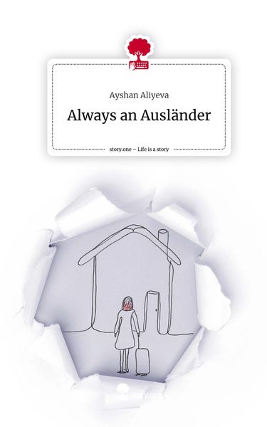 Produktbild: Always an Ausl&auml;nder. Life is a Story - story.one