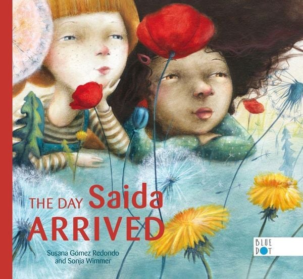 The Day Saida Arrived, Gebundene Ausgabe von Susana Gómez Redondo, Ingram Publishers Services, 9781733121255