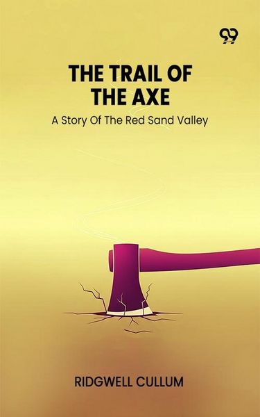 Produktbild: Trail Of The Axe A Story Of The Red Sand Valley