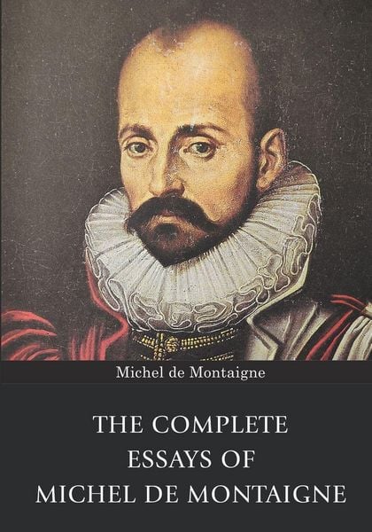 Produktbild: The Complete Essays of Michel de Montaigne