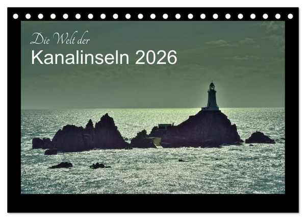 Produktbild: Die Welt der Kanalinseln 2026 (Tischkalender 2026 DIN A5 quer), CALVENDO Monatskalender
