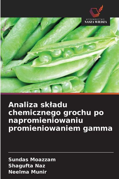 Produktbild: Analiza sk&iquest;adu chemicznego grochu po napromieniowaniu promieniowaniem gamma