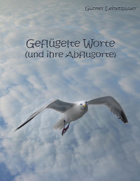 Produktbild: Gefl&uuml;gelte Worte und ihre Abflugorte