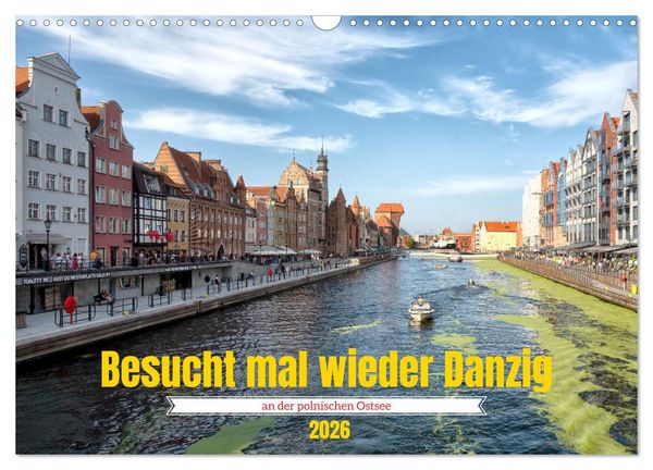 Besucht mal wieder Danzig (Wandkalender 2026 DIN A3 quer), CALVENDO Monatskalender