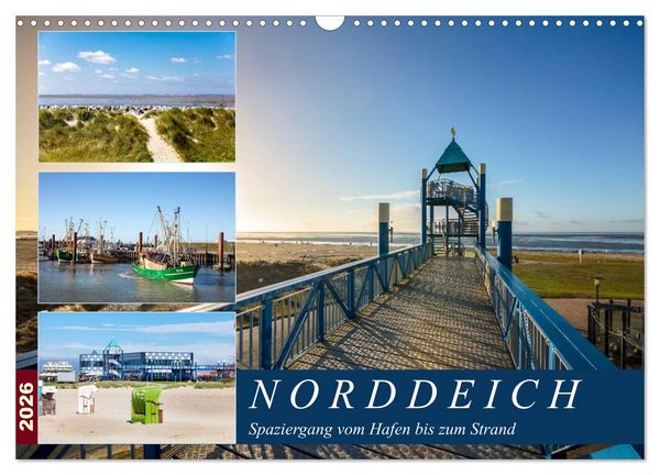Norddeich Spaziergang vom Hafen bis zum Strand (Wandkalender 2026 DIN A3 quer), CALVENDO Monatskalender
