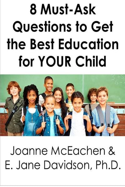 Produktbild: 8 Must-Ask Questions to Get the Best Education for YOUR Child - and How to Evaluate the Answers [minibook]