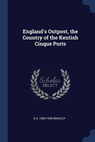 Produktbild: England's Outpost, the Country of the Kentish Cinque Ports