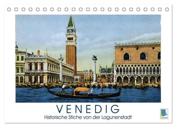 Erinnerungen an das alte Venedig: Historische Stiche von der Lagunenstadt (Tischkalender 2024 DIN A5 quer), CALVENDO Mon
