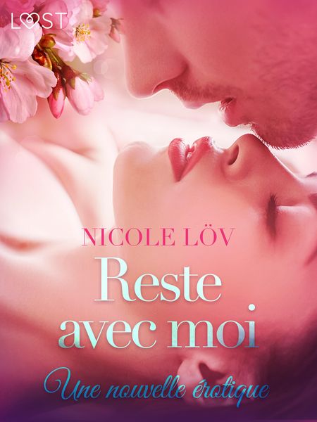 Produktbild: Reste avec moi - Une nouvelle &eacute;rotique