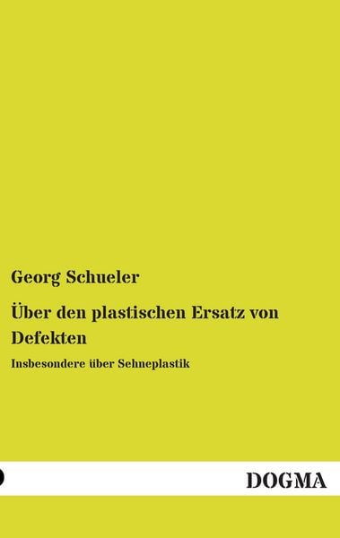 Produktbild: &Uuml;ber den plastischen Ersatz von Defekten