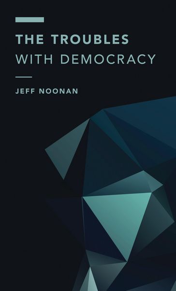 Produktbild: The Troubles with Democracy