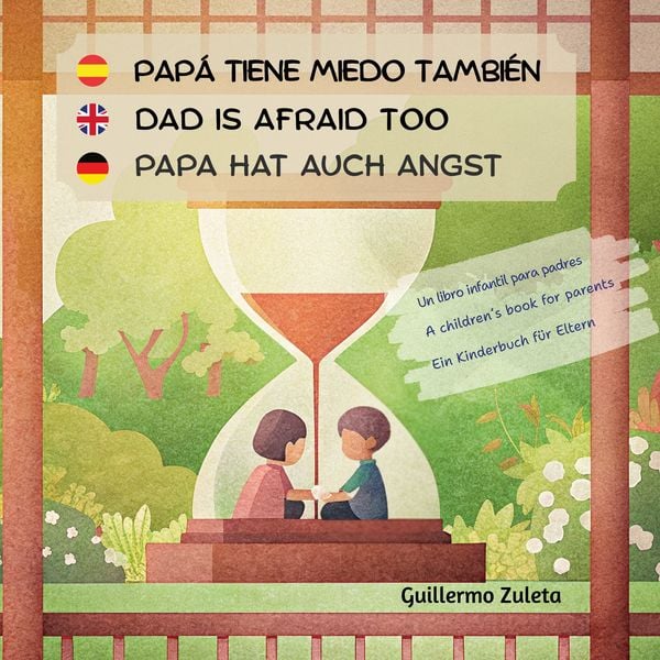 Papá tiene miedo también. Dad is afraid too. Papa hat auch Angst., Taschenbuch von Guillermo Zuleta, BoD – Books on Demand, 9783769312010