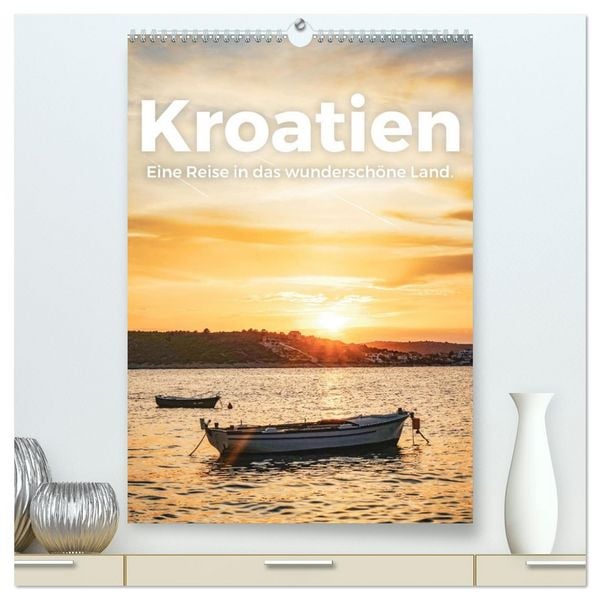 Produktbild: Kroatien - Eine Reise in das wundersch&ouml;ne Land. (hochwertiger Premium Wandkalender 2026 DIN A2 hoch), Kunstdruck in Hochglanz