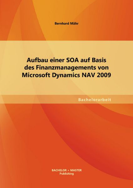 Produktbild: Aufbau einer SOA auf Basis des Finanzmanagements von Microsoft Dynamics NAV 2009