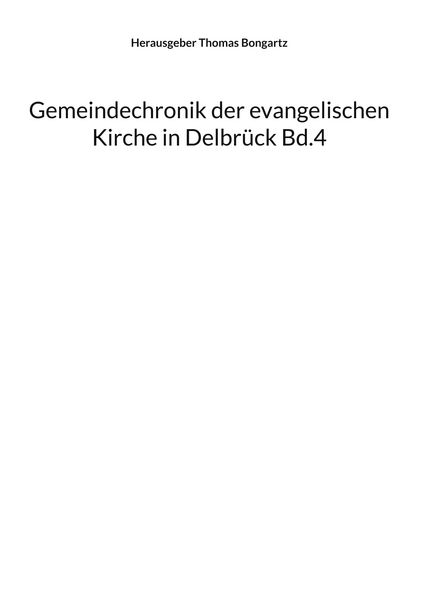 Produktbild: Gemeindechronik der evangelischen Kirche in Delbr&uuml;ck