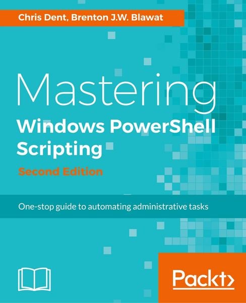 Produktbild: Mastering Windows PowerShell Scripting - Second Edition