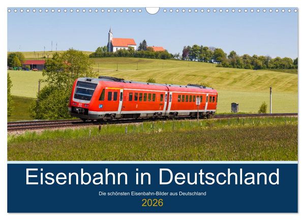 Produktbild: Eisenbahn in Deutschland (Wandkalender 2026 DIN A3 quer), CALVENDO Monatskalender