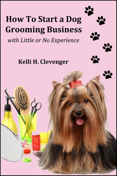 Produktbild: How to Start a Dog Grooming Business With Little or No Experience