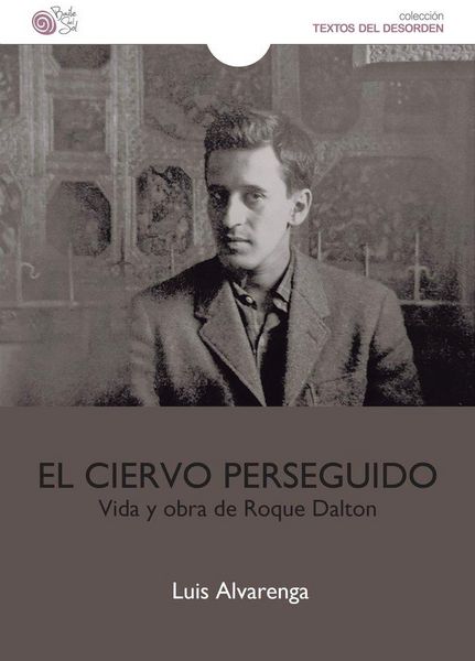 Produktbild: Ciervo Perseguido Vida Y Obra De Roque Dalton