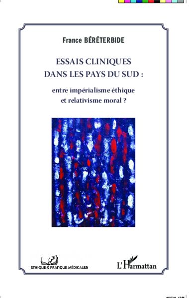 Produktbild: Essais cliniques dans les pays du Sud : entre imp&eacute;rialisme &eacute;thique et relativisme moral ?