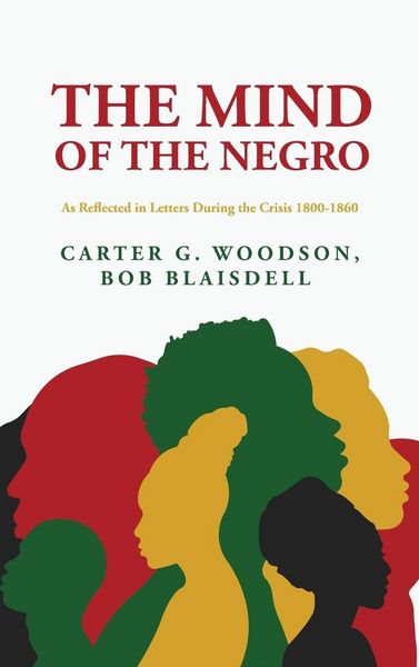 Produktbild: The Mind of the Negro As Reflected in Letters During the Crisis 1800-1860
