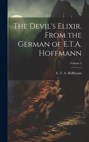 Produktbild: The Devil's Elixir. From the German of E.T.A. Hoffmann; Volume 2