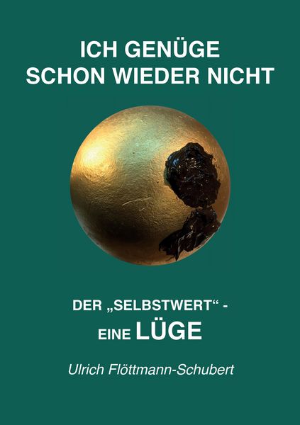 Produktbild: ICH GEN&Uuml;GE SCHON WIEDER NICHT- Das weit verbreitete Leiden unter Minderwertigkeitsgef&uuml;hlen, Versagens&auml;ngsten, Angst vor dem Verlassenwerden!