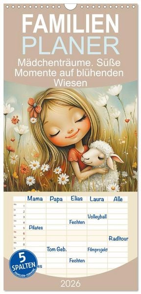 Produktbild: Familienplaner 2026 - M&auml;dchentr&auml;ume. S&uuml;&szlig;e Momente auf bl&uuml;henden Wiesen mit 5 Spalten (Wandkalender, 21 x 45 cm) CALVENDO